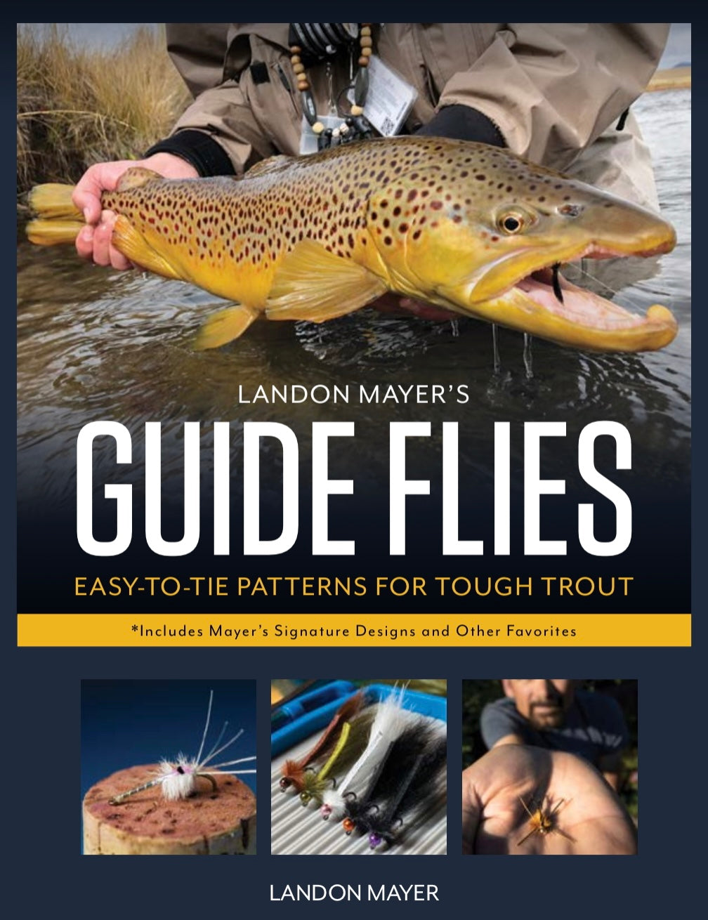 Landon Mayer’s Guide Flies - Landon Mayer